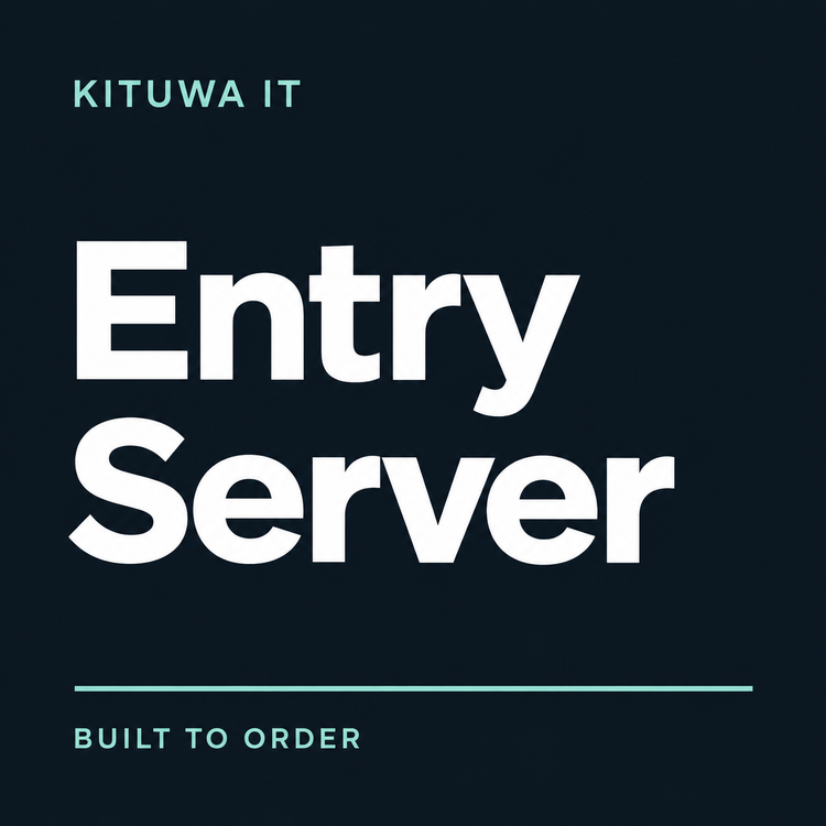 Kituwa IT — Entry Server — built to order