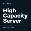 Kituwa IT — High Capacity Server — built to order