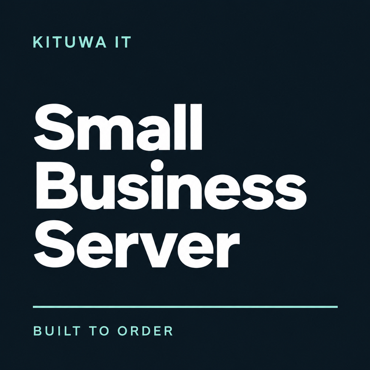 Kituwa IT — Small Business Server — built to order